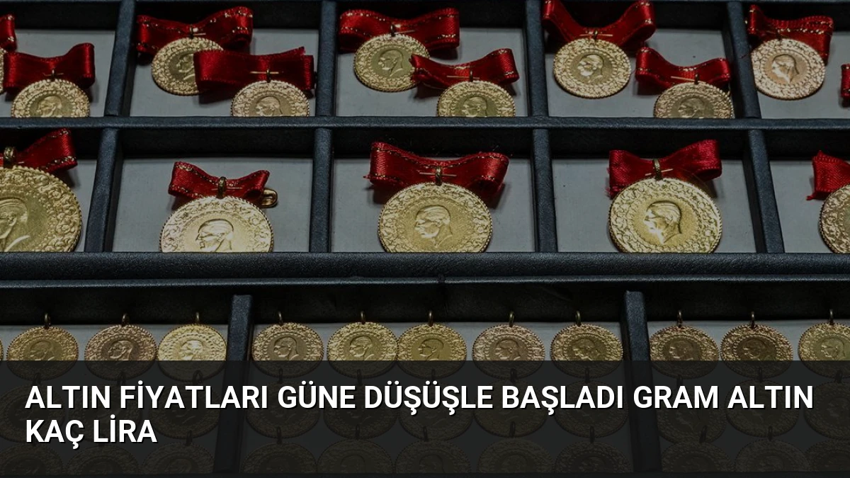 Altın Fiyatları Güne Düşüşle Başladı Gram Altın Kaç Lira