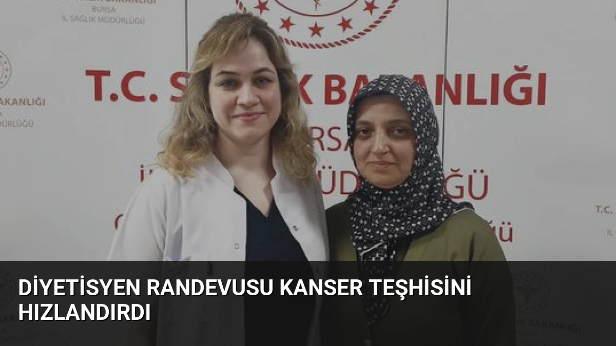Diyetisyen Randevusu Kanser Teşhisini Hızlandırdı
