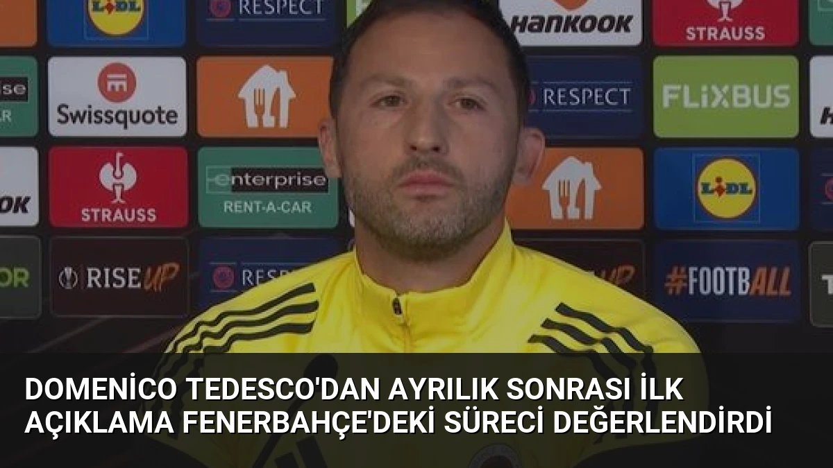 Domenico Tedesco’dan Ayrılık Sonrası İlk Açıklama Fenerbahçe’deki Süreci Değerlendirdi