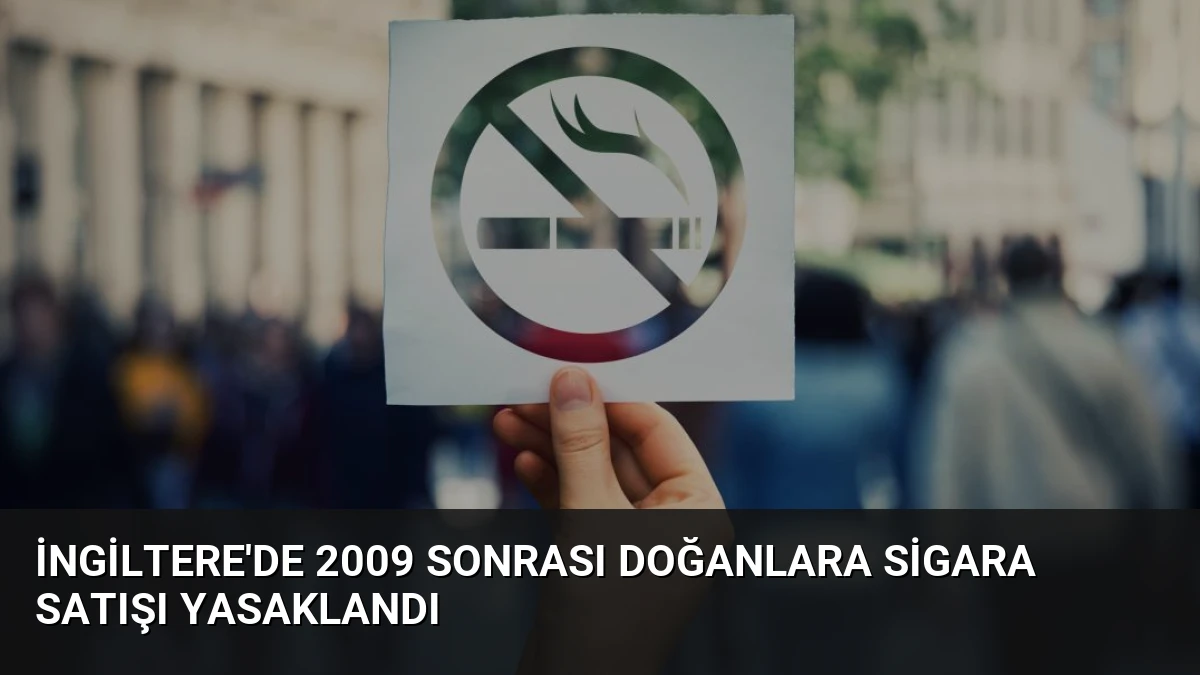 İngiltere’de 2009 Sonrası Doğanlara Sigara Satışı Yasaklandı