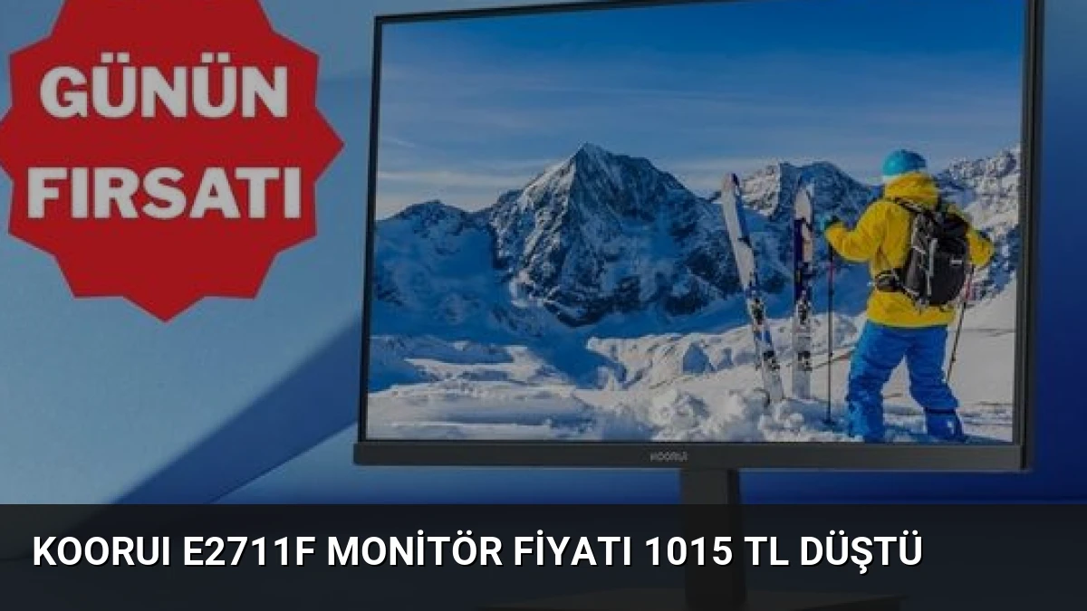 KOORUI E2711F Monitör Fiyatı 1015 TL Düştü