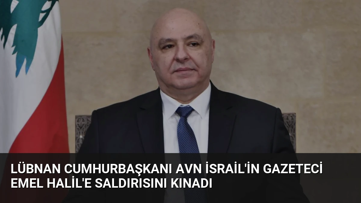 Lübnan Cumhurbaşkanı Avn İsrail’in Gazeteci Emel Halil’e Saldırısını Kınadı