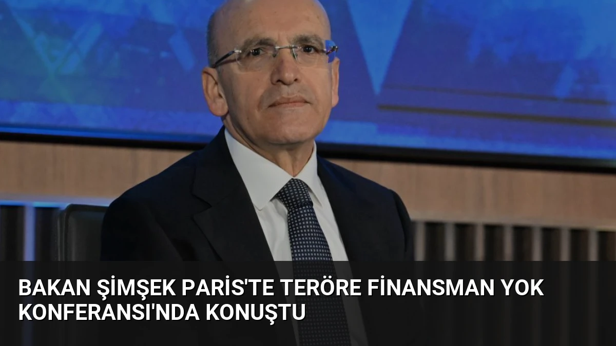 Bakan Şimşek Paris’te Teröre Finansman Yok Konferansı’nda Konuştu