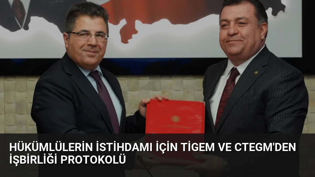 Hükümlülerin İstihdamı İçin TİGEM ve CTEGM’den İşbirliği Protokolü