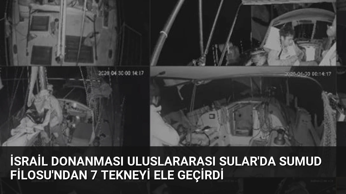 İsrail Donanması Uluslararası Sular’da Sumud Filosu’ndan 7 Tekneyi Ele Geçirdi