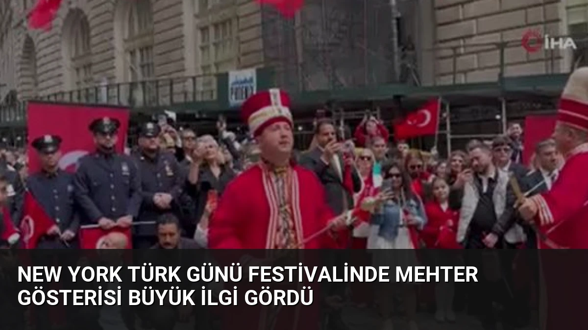 New York Türk Günü Festivalinde Mehter Gösterisi Büyük İlgi Gördü