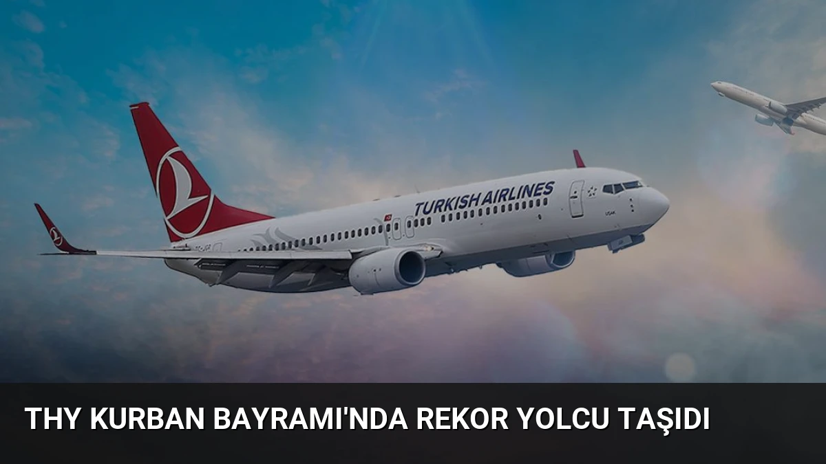 THY Kurban Bayramı’nda Rekor Yolcu Taşıdı