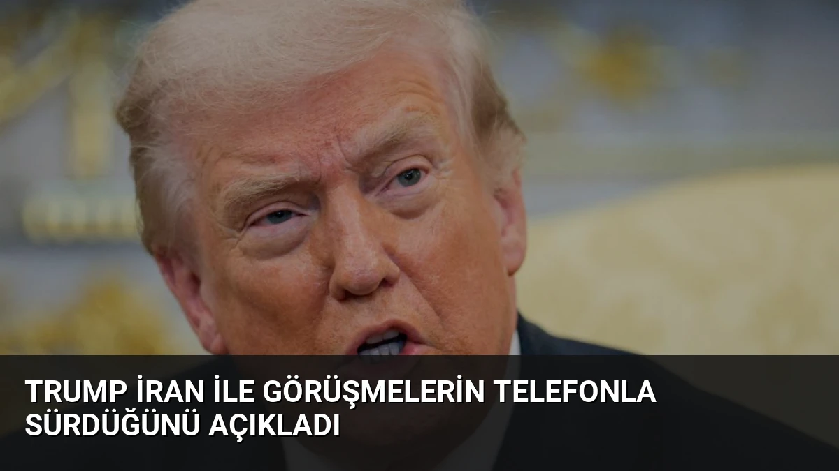 Trump İran ile Görüşmelerin Telefonla Sürdüğünü Açıkladı