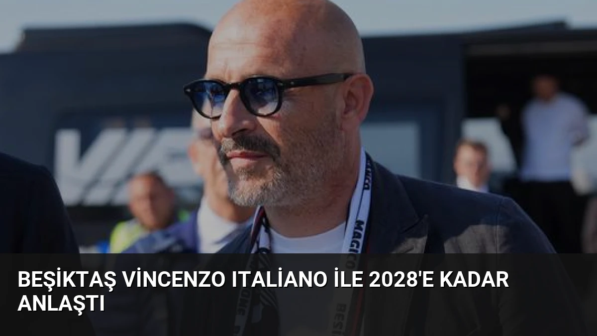 Beşiktaş Vincenzo Italiano İle 2028’e Kadar Anlaştı
