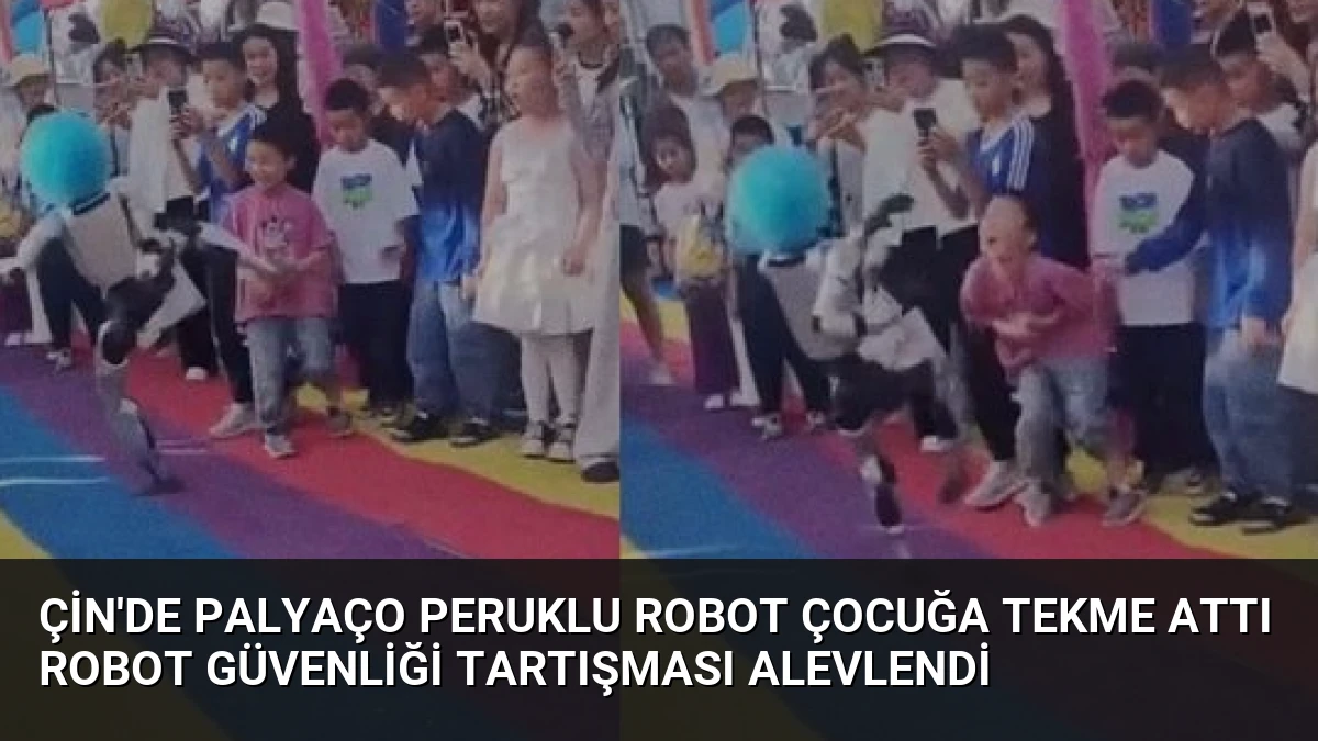 Çin’de Palyaço Peruklu Robot Çocuğa Tekme Attı Robot Güvenliği Tartışması Alevlendi