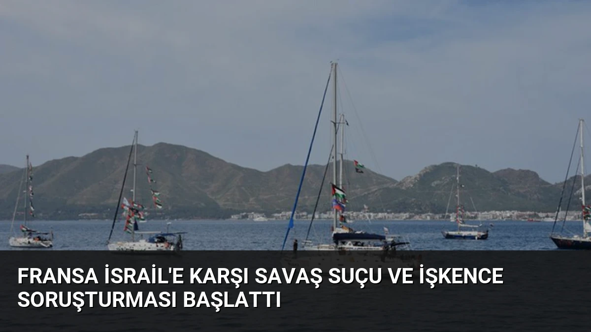 Fransa İsrail’e Karşı Savaş Suçu ve İşkence Soruşturması Başlattı