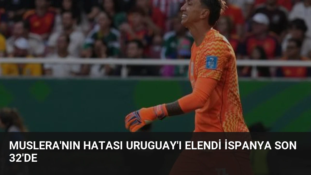 Muslera’nın Hatası Uruguay’ı Elendi İspanya Son 32’de