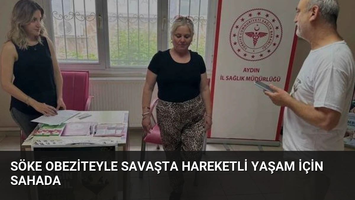 Söke Obeziteyle Savaşta Hareketli Yaşam İçin Sahada