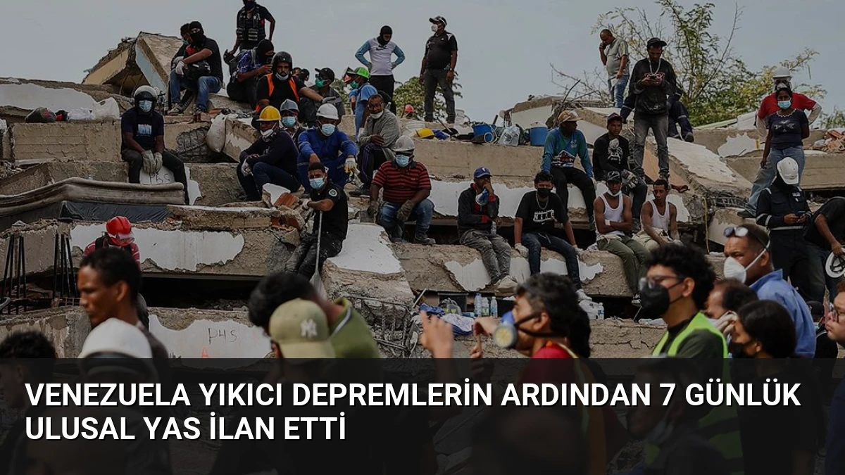 Venezuela Yıkıcı Depremlerin Ardından 7 Günlük Ulusal Yas İlan Etti